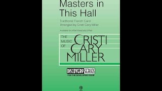 Masters In This Hall 3Part Mixed Choir  Arranged by Cristi Cary Miller [upl. by Heinrick543]