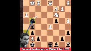 Beautiful Game  Samuel Reshevsky vs Mikhail Tal 1970 [upl. by Sualokcin355]