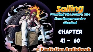 Sailing Weaving The Future The Four Emperors Are Shocked Chapter 41  60 [upl. by Erasme]