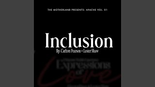 Inclusion feat Bp Carlton Pearson [upl. by Rianon]