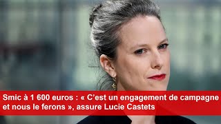 Smic à 1 600 euros  « C’est un engagement de campagne et nous le ferons » assure Lucie Castets [upl. by Silloh]