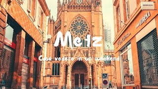 COSA VEDERE A METZ  Idea originale per un weekend in Francia [upl. by Haldeman]