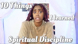 10 Things I learned through Spiritual Discipline [upl. by Eniagrom]