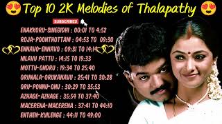 Top10 love melodie songs of vijayPart1Thalapathy Melodies2k love songs2k Melodies of Thalapathy [upl. by Primrosa]