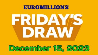 EuroMillions draw Results from Friday 15 December 2023 Tonight Draw 1694 [upl. by Merritt]