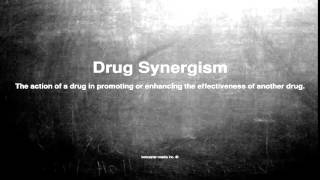 Medical vocabulary What does Drug Synergism mean [upl. by As]