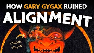 How GYGAX Ruined Alignment [upl. by Charis]