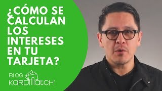 👌 ¿Cómo se Calculan los Intereses de mi Tarjeta de Crédito [upl. by Cuyler307]