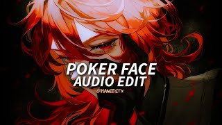 Poker Face  Lady Gaga Edit Audio [upl. by Ayoj]