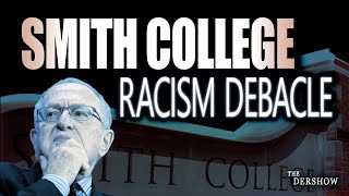 Smith College Racism Debacle [upl. by Louie]