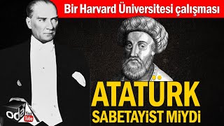 Atatürk Sabetayist miydi  Bir Harvard Üniversitesi Çalışması [upl. by Normac580]