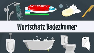 Deutsch lernen  Im Badezimmer  Wortschatz [upl. by Noroj416]