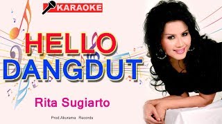 Rita Sugiarto  Hello Dangdut Karaoke [upl. by Nivrae105]