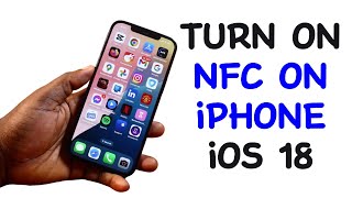 How to Turn on NFC on iPhone iOS 18 [upl. by Larrie]