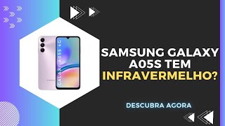 🔴 O SAMSUNG GALAXY A05S TEM INFRAVERMELHO [upl. by Ettenrahs416]