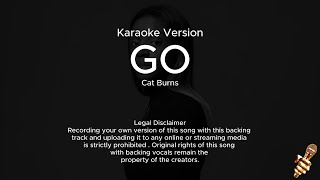 Cat Burns  Go Karaoke Version [upl. by Nnaira]