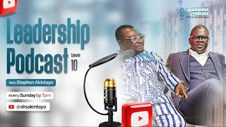 Leadership Podcast with Stephen Akintayo ft Ali Baba  Season 1 Episode 10 [upl. by Lira162]