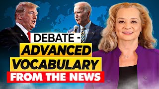 Advanced Vocabulary and Fluency Practice from the Presidential Debate [upl. by Jit]