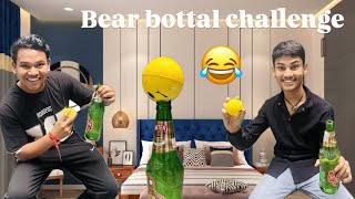 Aaj humne bear ki bottal se challenge kra lekin me har gya yarr 🥹🥹 [upl. by Ignacius918]