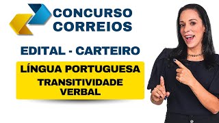 TRANSITIVIDADE VERBAL  PORTUGUÊS  CONCURSO DOS CORREIOS  EDITAL CARTEIRO [upl. by Aciemaj]