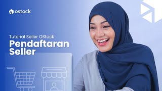 Cara Mendaftar Menjadi Seller OStock [upl. by Nils]