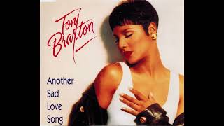 Toni Braxton  Another Sad Love Song [upl. by Gaut433]