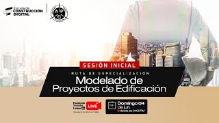 🚧Programa de Entrenamiento  Modelador BIM de Edificaciones  Sesión Inicial 👷 [upl. by Kale]