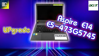 แกะเครื่องอัพเกรด Acer Aspire E14 E5 473G 5745 ไปดูกัน [upl. by Atiugal]