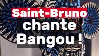 Saint Bruno chante Bangou [upl. by Ssilb944]