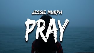 Jessie Murph  Pray Lyrics ‘waking up but wishing that you don’t’ [upl. by Gonzalo]