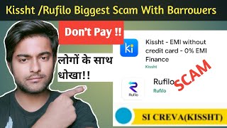 KisshtRufilo Loan App Biggest Froud In India  SI Creva NBFC  CIBIL Update Scam Kissht Rufilo [upl. by Ogren510]