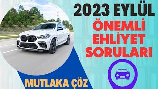 BU SORULAR ÇIKAR  2023 EYLÜL EHLİYET SORULARI  GÜNCEL EHLİYET SINAV SORULARI 2023 [upl. by Ahset]