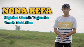 Lagu Dansa Marsa  NONA KEFA  MEKI NINO  Official Music Video [upl. by Hahnert352]