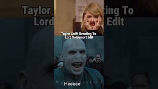 Taylor Swift Reaction to Lord Voldemort Edit😂😂 taylorswift shorts [upl. by Annahahs]