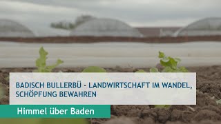 Badisch Bullerbü  Landwirtschaft im Wandel Schöpfung bewahren [upl. by Sylvia365]