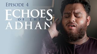 Breathtaking Adhan Call To Prayer  Hamza Ahmed  Echoes Of The Adhan EP 4 [upl. by Warfield]