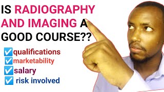 IS RADIOGRAPHY A GOOD COURSE [upl. by Laundes]