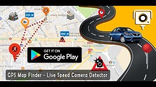 GPS Map Finder  Live Speed Camera Detector [upl. by Rudwik]