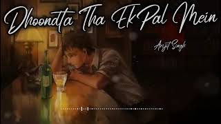 Dhoondta Tha Ek Pal Mein SongHeartless🫀🍂SongCraft [upl. by Galitea]