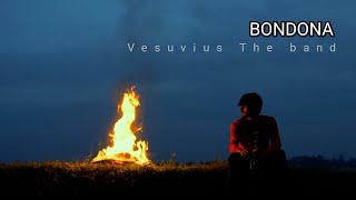 Bondona  Vesuvius  Official Music Video [upl. by Maxantia]