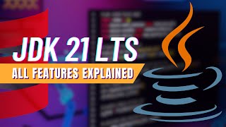 JDK 21 LTS  All Features Explained [upl. by Allenod]