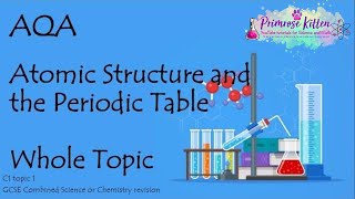 The Whole of AQA  ATOMIC STRUCTURE GCSE 91 Chemistry or Combined Science Revision Topic 1 for C1 [upl. by Ocihc]