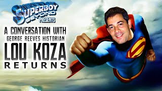 A Conversation With George Reeves Historian Lou Koza 2  Superboy Beyond [upl. by Suez]