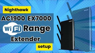 nighthawk ac1900 ex7000 wifi range extender setup [upl. by Nannek]