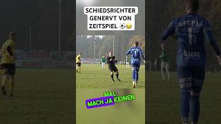 KreisligaSchiri hasst Zeitspiel 😂🤨 videobeweis fußball football referee highlights time [upl. by Yttiy]