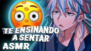 ASMR amigo ousado te ensinando a sentar Rindou haitani [upl. by Bevers]