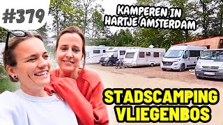 379 OP DE STADSCAMPING VAN AMSTERDAM I Camping Vliegenbos Amsterdam [upl. by Selwin]