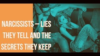 Narcissists  Lies They Tell and the Secrets They Keep [upl. by Gehlbach441]