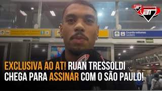 EXCLUSIVO Ruan Tressoldi desembarca no Brasil para ASSINAR com o São Paulo  Arquibancada Tricolor [upl. by Vivl]