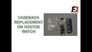 Caseback Replacement on Vostok Komandirskie GMT Watch  KS12 [upl. by Kalil]